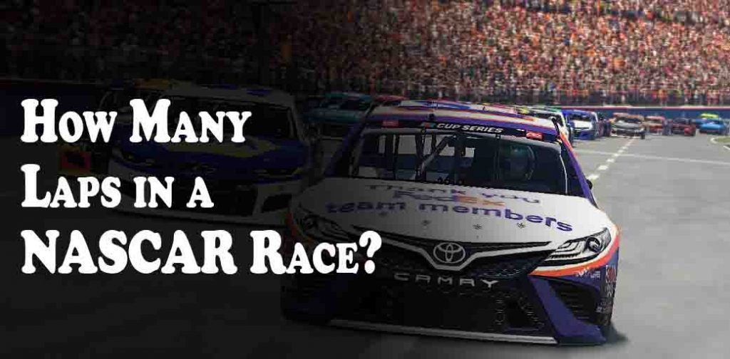 How Many Laps in a NASCAR Race? 